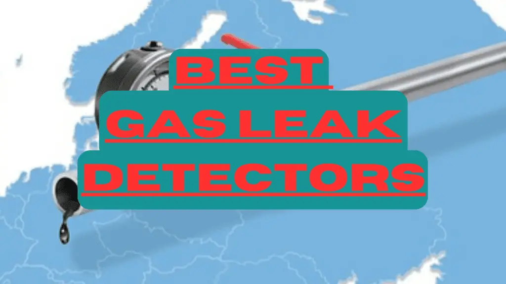 Best Gas Leak Detectors