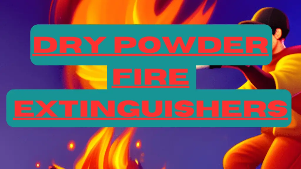 Dry Powder Fire Extinguishers